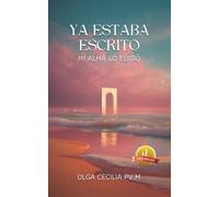 Ya estaba escrito: Mi alma lo eligió