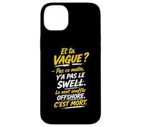 Y'a Le Swell Le Vent Souffle Offshore C'est Mort - Brice Coque pour iPhone 14 Plus