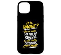 Y'a Le Swell Le Vent Souffle Offshore C'est Mort - Brice Coque pour iPhone 15 Plus