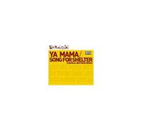 Ya Mama / Song For Shelter