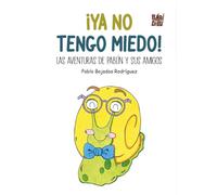 ¡Ya no tengo miedo!