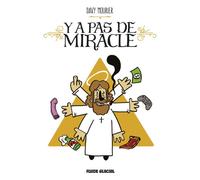 Y'a pas de miracle – Fluide Glacial