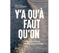 Y'a qu'à faut qu'on Pollution et traitement sur des eaux sur la côte basque - Alexandre Hurel - Arteaz - broché - Guide