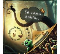 Ya Sé Cómo Hablar: Una Verdadera Historia De Mariposa: Versión En Español (I Know How To Speak: A True Butterfly Story Series)