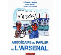 Y'a skiff ! - Abécédaire du parler de l'Arsenal - Gérard Cabon - Dialogues Eds - broché - Anthologie