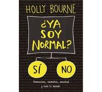 ¿Ya Soy Normal? Bourne, Holly (Auteur)