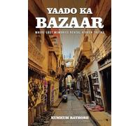 Yaado Ka Bazaar: Where Lost Memories Reveal Hidden Truths