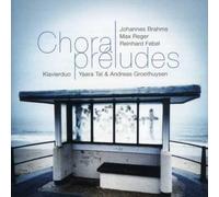 Yaara Tal - Brahms, Febel, Reger: Chora reludes