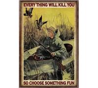 YAASIMOULE Chasse au canard : Tout peut vous tuer, alors choisissez quelque chose d'amusant. Affiche de chasseur de chasse