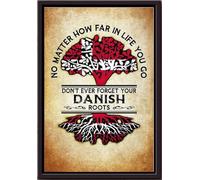 YAASIMOULE Peu importe votre parcours dans la vie, n'oubliez jamais vos racines danoises. Affiche encadrée sur toile mate.
