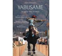 Yabusamé Au galop vers les Dieux - Masatomo Moriyama - Les Acteurs Du Savoir - broché - Essai