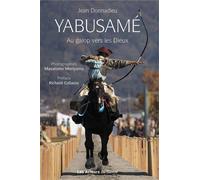 Yabusamé Au galop vers les Dieux - Masatomo Moriyama - Les Acteurs Du Savoir - broché - Essai