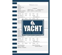Yacht Log Book: Sailing and Boating Journal | 6x9 Inches | 110 Pages for Navigation, Weather & Trip Records