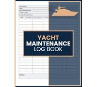 Yacht Maintenance Log Book: Marine Service & Repair Tracker for Boats, Yachts, and Commercial Vessels