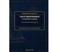 Yacht Maintenance & Passage Planner: Captain's Ship Service Record & Voyage Log