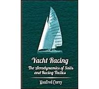 Yacht Racing - The Aerodynamics Of Sails And Racing Tactics