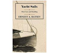 Yacht Sails - Their Care And Handling