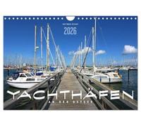 YACHTHÄFEN AN DER OSTSEE (Wandkalender 2026 DIN A4 quer), CALVENDO Monatskalender: Maritime Impressionen schöner Häfen