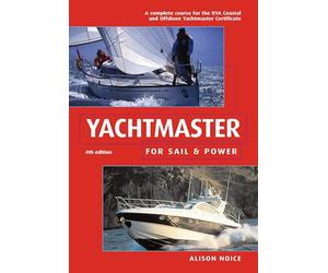 Yachtmaster: For Sail And Power