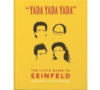 Yada Yada Yada The Little Guide to Seinfeld by Orange Hippo Orange Hippo (Auteur)