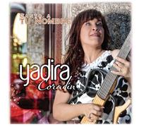 Yadira Coradin - Canto A Tu Nombre