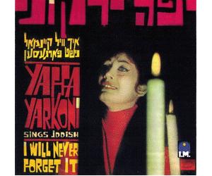 Yaffa Yarkoni Sings Yiddish (I Will Never Forget It)
