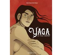 Yaga : La fille serpent (NED 2023) Nouvelle édition augmentée - Antoine Ozanam - Spaceman Project - cartonné - Bande dessinée