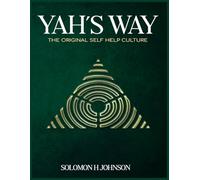 YAH’S WAY: The Original Self-Help Culture