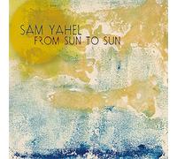 Sam Yahel - From Sun to Sun