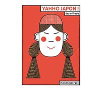 Yahho Japon ! - Eva Offredo - Maison Georges-Grain De Sel - cartonné - Document jeunesse