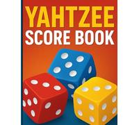Yahtzee Score Book: Includes 75 Score Sheets, Clear Instructions & Easy-to-Read Layout