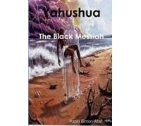 Yahushua - The Black Messiah