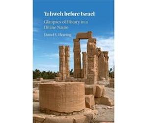 Yahweh before Israel by Daniel E. New York University Fleming Daniel E. New York University Fleming (Auteur)