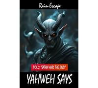 Yahweh Says (Vol. 2): Satan and the End