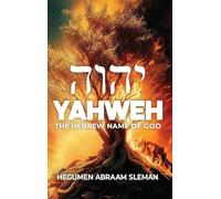 Yahweh: The Hebrew Name of God