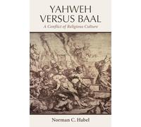 Yahweh Versus Baal: A Conflict of Religious Culture