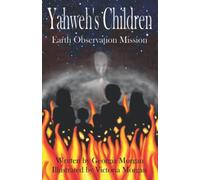 Yahweh's Children: The Earth Observation Mission