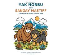 Yak Norbu and Mastiff Sangay: Tibetan Yak & Mastiff Coloring Book