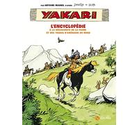 Yakari, l'encyclopédie : A la découverte de la faune et des tribus d'Amérique