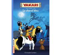 Yakari, Tome 04: Le cheval bleu