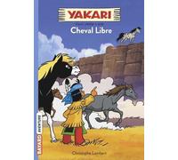 Yakari - Tome 8 - Cheval Libre