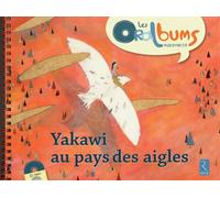 Yakawi au pays des aigles (+ CD audio) - STEPHANIE MASSIOT - Retz Eds - Livre CD - Scolaire / Universitaire CD