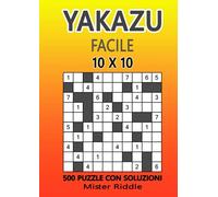 YAKAZU 10 x 10 - Facile - 500 PUZZLE CON SOLUZIONI