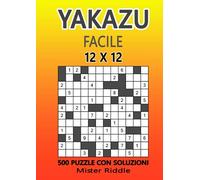 YAKAZU 12 x 12 - Facile - 500 PUZZLE CON SOLUZIONI