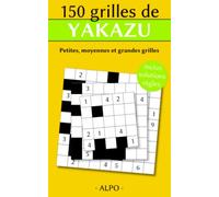 Yakazu 150 Grilles Pour Enfant, Avec Solutions - Règles Expliquées & Exemples - Entraînez votre Cerveau, Votre Mémoire Et Votre Logique, Solutions à la Fin, Format poche, 65 pages