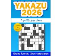 Yakazu 2026, 1 grille par jour: 365 grilles de Yakazu, les chiffres croisés, 1 grille tous les jours pendant un an, 5 niveaux de difficulté, gros caractères, grand format A4