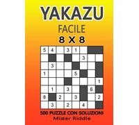 YAKAZU 8 X 8 - Facile - 500 PUZZLE CON SOLUZIONI