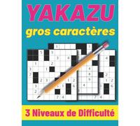 Yakazu gros caractères: livre d'activités pour adultes et seniors ,Entraînez Votre Mémoire, Votre Cerveau Et Votre Logique, 40 grilles avec Solutions à la Fin