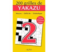 Yakazu Moyen, Difficile & Diabolique : tome 2 - 200 Grilles Avec Solutions - Règles Expliquées & Exemples - Entraînez votre Cerveau, Votre Mémoire Et ... Solutions à la Fin, Format poche, 135 pages