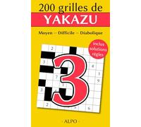 Yakazu Moyen, Difficile & Diabolique : tome 3 - 200 Grilles Avec Solutions - Règles Expliquées & Exemples - Entraînez votre Cerveau, Votre Mémoire Et ... Solutions à la Fin, Format poche, 135 pages